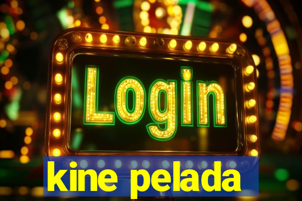 kine pelada